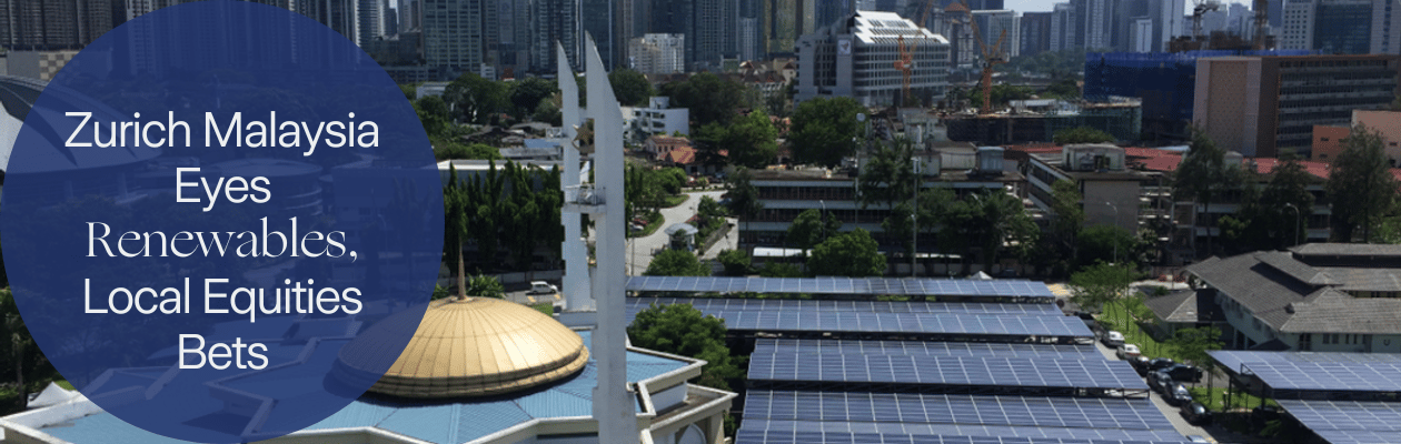 imageknowledge hubZurich Malaysia eyes renewables local equities bets imageknowledge hubZurich Malaysia eyes renewables local equities bets